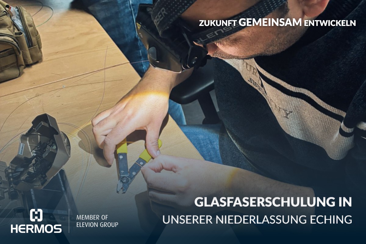 HERMOS- Glasfaserschulung in unser Niederlassung Eching - Wissen erweitern!