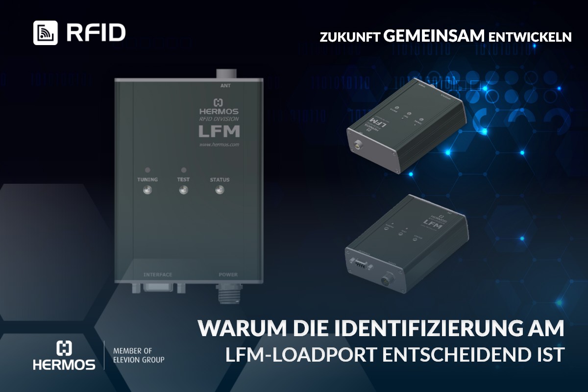 HERMOS rfid - LFM Loadport Reader für sichere RFID-Identifikation